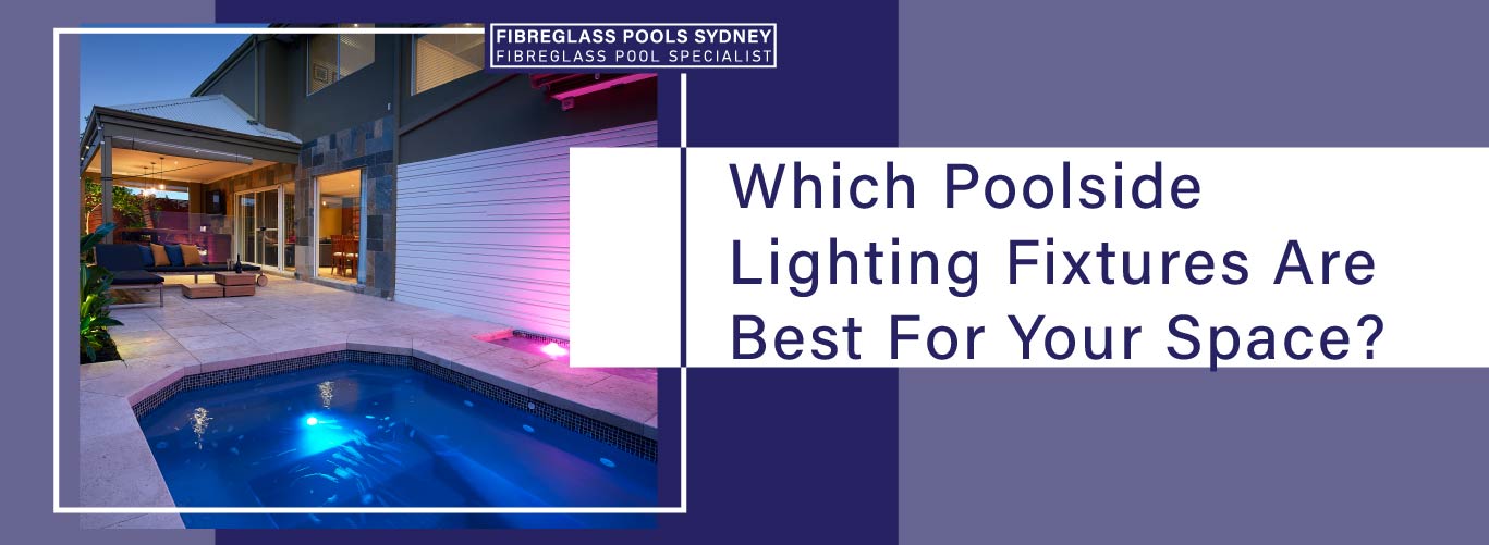 which-poolside-lighting-fixtures-are-best-for-your-space-banner